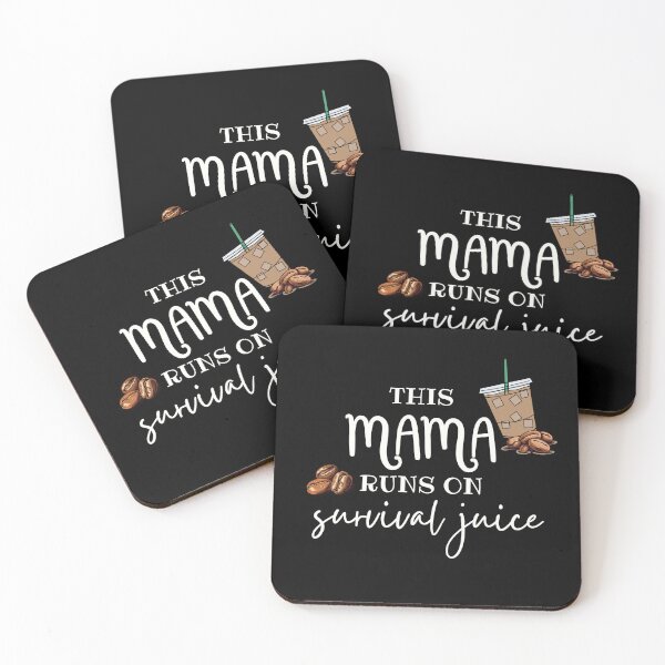 Item preview, This mama runs on survival juice2 designed and sold by Pamahoa Designs.