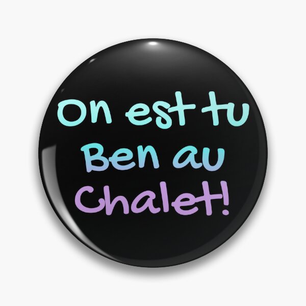Item preview, On est tu ben au chalet  designed and sold by FatBirdie.