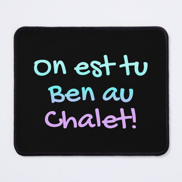 Item preview, On est tu ben au chalet  designed and sold by FatBirdie.