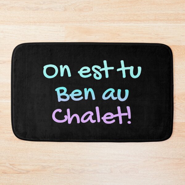 Item preview, On est tu ben au chalet  designed and sold by FatBirdie.