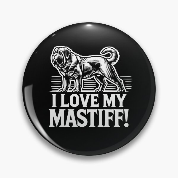 Item preview, I LOVE MY MASTIFF! - Gentle Giants - Nanny Dogs designed and sold by Darling DeDe.