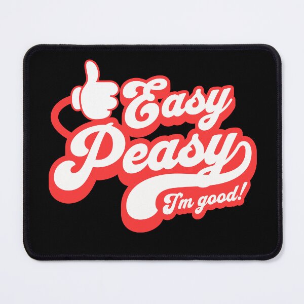 Item preview, Easy Peasy I'm GOOD! designed and sold by Eksama Design.