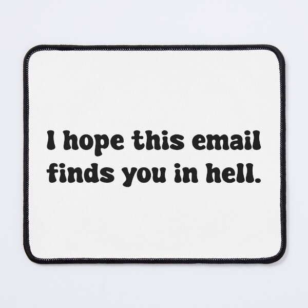 Artikelvorschau, Ich hoffe, diese E-Mail Büro Humor entworfen und verkauft von Skull Fern.