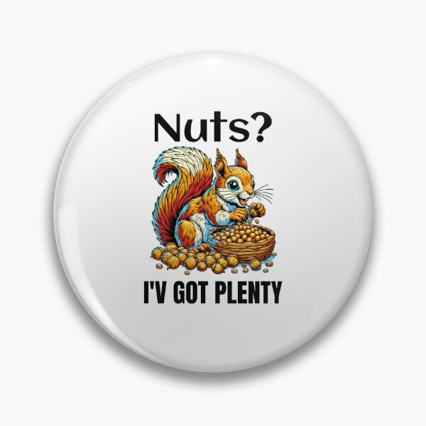 Item preview, Nuts? I've got plenty  designed and sold by pikeprints.