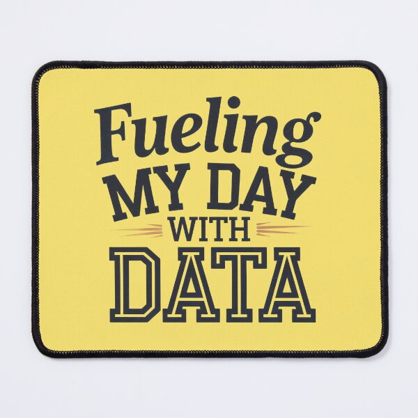 Item preview, Fueling My Day with Data for Data Scientists designed and sold by bukajart.
