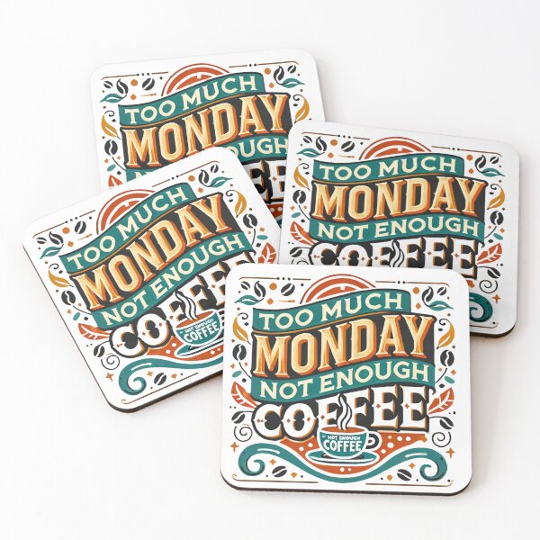 Item preview, Too Much Monday, Not Enough Coffee Retro Design designed and sold by drip.design.co.
