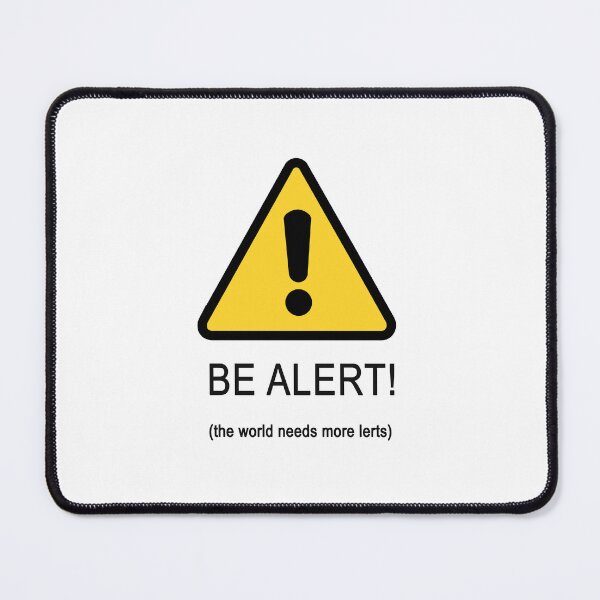 Item preview, BE ALERT! designed and sold by Lorridge.