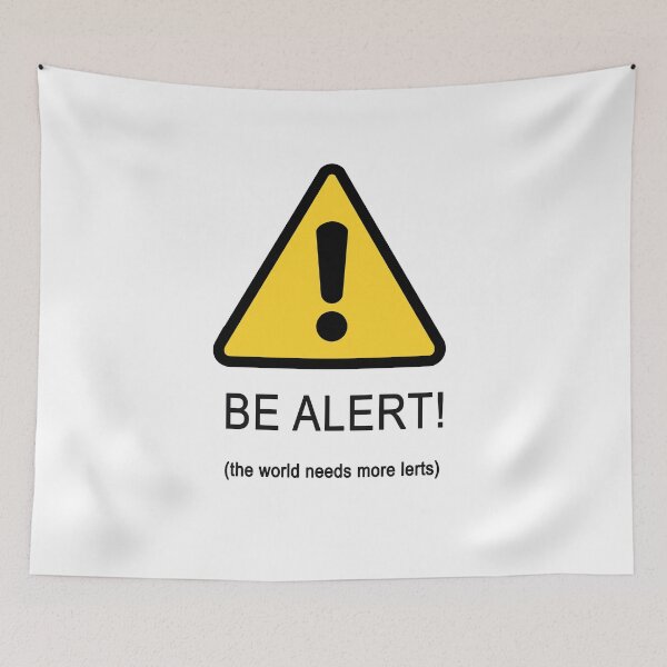 Item preview, BE ALERT! designed and sold by Lorridge.