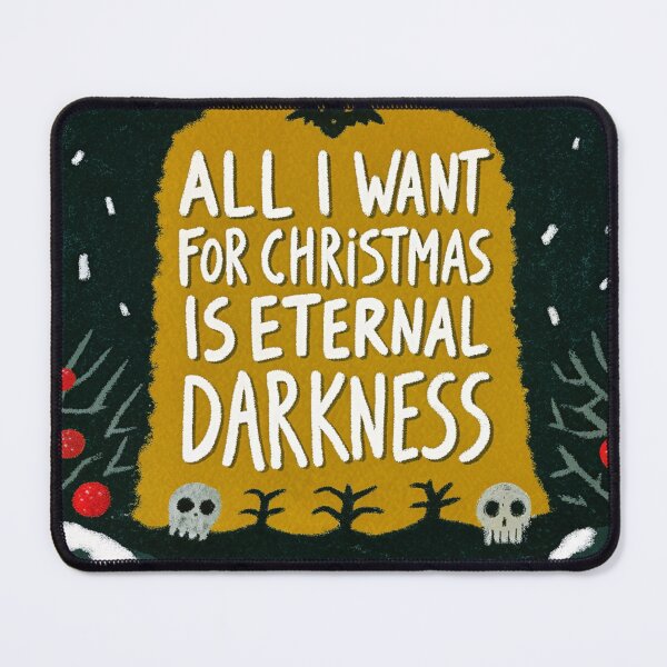 Item preview, All I Want for Christmas is Eternal Darkness - Gothic Holiday Humor designed and sold by TheArtOfRanda.
