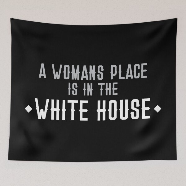 Item preview, A womans place is in the WHITE HOUSE designed and sold by jazzydevil.
