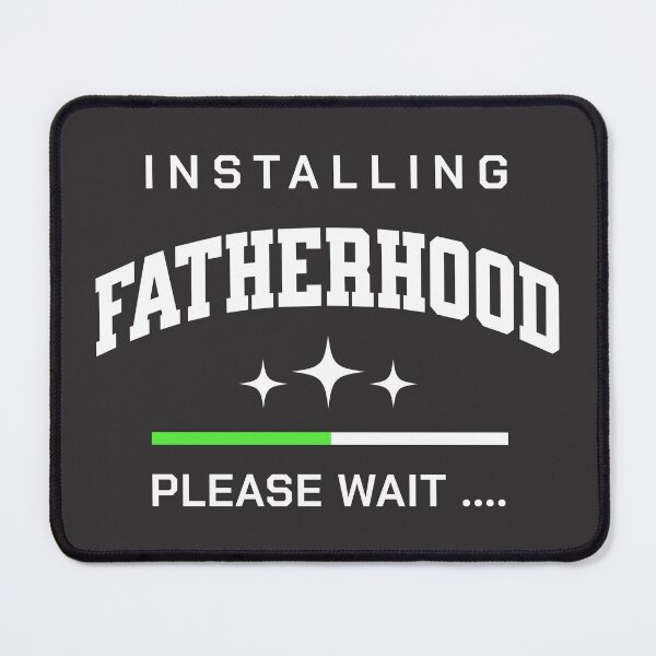 Item preview, Installing Fatherhood Please Wait  designed and sold by munochill.