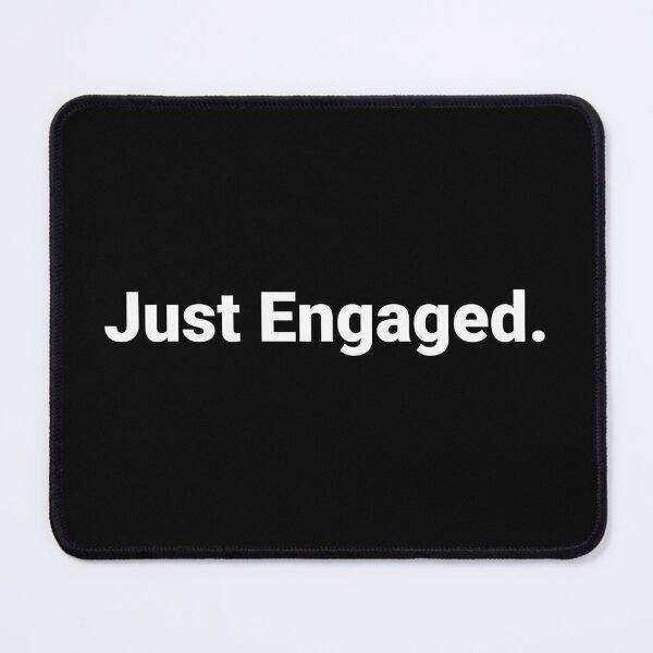 Item preview, Just Engaged. designed and sold by Text-based T-Shirts and Gifts.