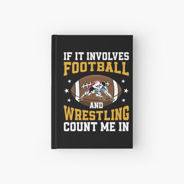 Item preview, If It Involves Football And Wrestling Count Me In Wrestler designed and sold by AdelinaPi.