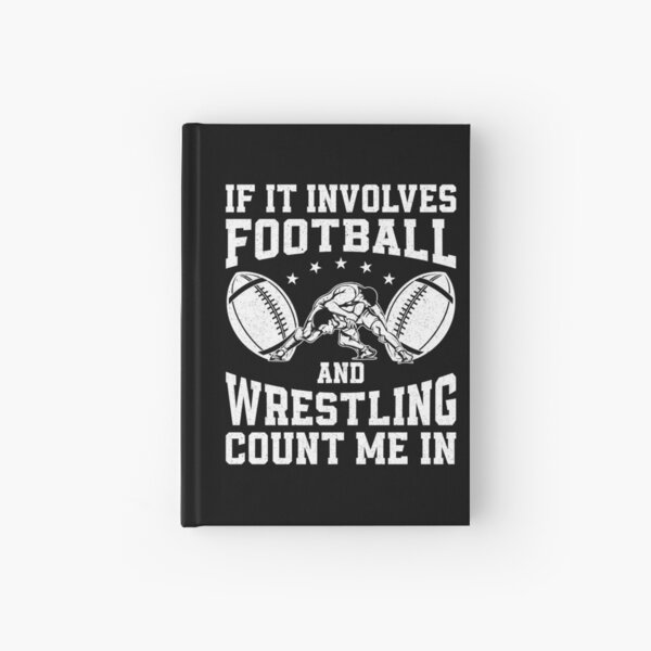 Item preview, If It Involves Football And Wrestling Count Me In Wrestler designed and sold by AdelinaPi.