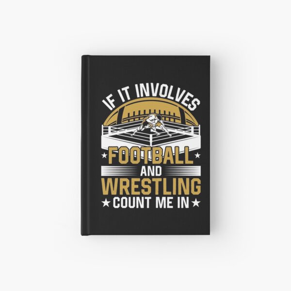 Item preview, If It Involves Football And Wrestling Count Me In Wrestler designed and sold by AdelinaPi.