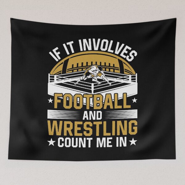 Item preview, If It Involves Football And Wrestling Count Me In Wrestler designed and sold by AdelinaPi.