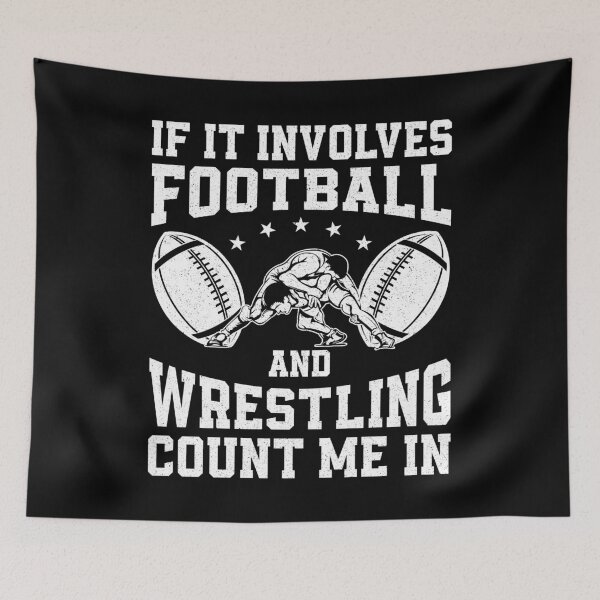 Item preview, If It Involves Football And Wrestling Count Me In Wrestler designed and sold by AdelinaPi.