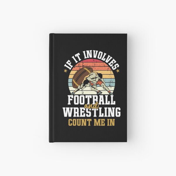 Item preview, If It Involves Football And Wrestling Count Me In Wrestler designed and sold by AdelinaPi.