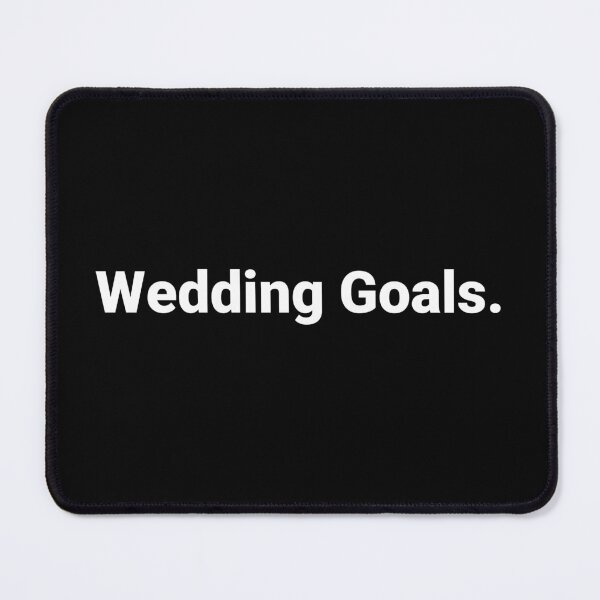 Item preview, Wedding Goals. designed and sold by Text-based T-Shirts and Gifts.