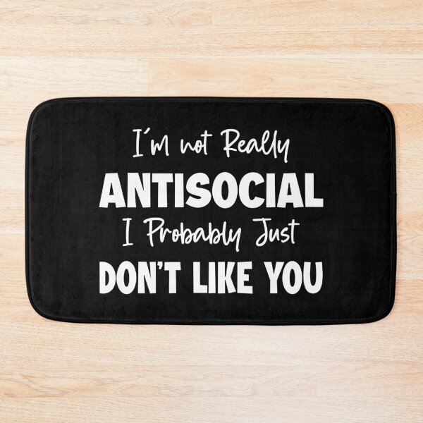 Item preview, I’m Not Antisocial I Just Don't Like You Funny Introvert designed and sold by AdelinaPi.