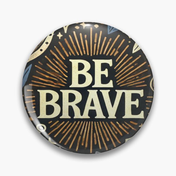 Item preview, Be Brave designed and sold by Imaginarium of Chaos falcon88 .