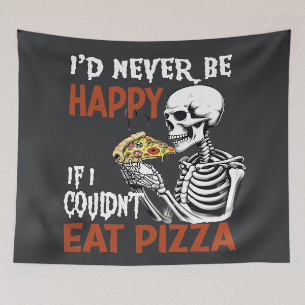 Item preview, I'd never be happy if I couldn't eat pizza designed and sold by Colorfulman.