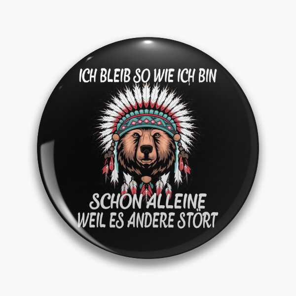 Item preview, Ich Bleib So Wie Ich Bin Schon Alleine Weil Es Andere Stört - Indianerbär mit Federkopfschmuck- lustiges Zitat  designed and sold by Smix Pixels.