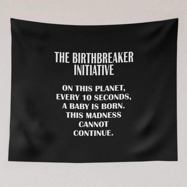 Item preview, Birth Breaker Initiative Stop the Madness designed and sold by FlyShop1.