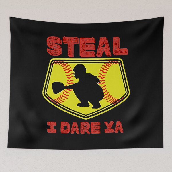 Item preview, Softball Catcher Steal I Dare Ya Funny Player Girls  designed and sold by DoodleUrban.