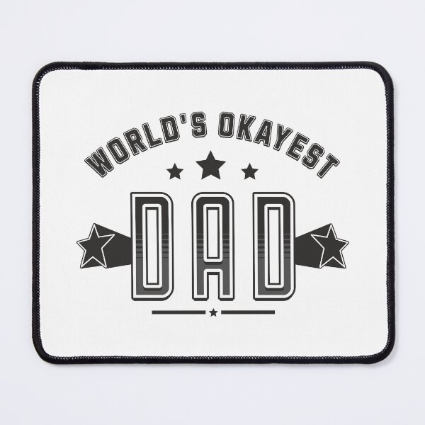 Item preview, World's Okayest Dad Father's Day designed and sold by munochill.
