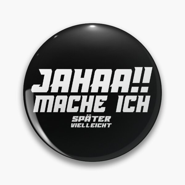 Item preview, Jahaa Mache Mache Ich Später Vielleicht - lustiges Zitat  designed and sold by Smix Pixels.