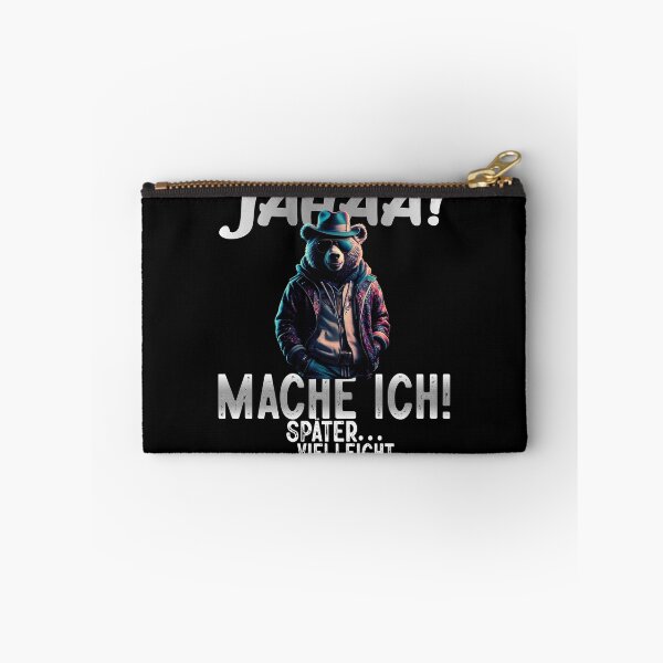 Item preview,  Jahaa Mache Mache Ich Später Vielleicht - Cool Bär - Lustiges Zitat  designed and sold by Smix Pixels.