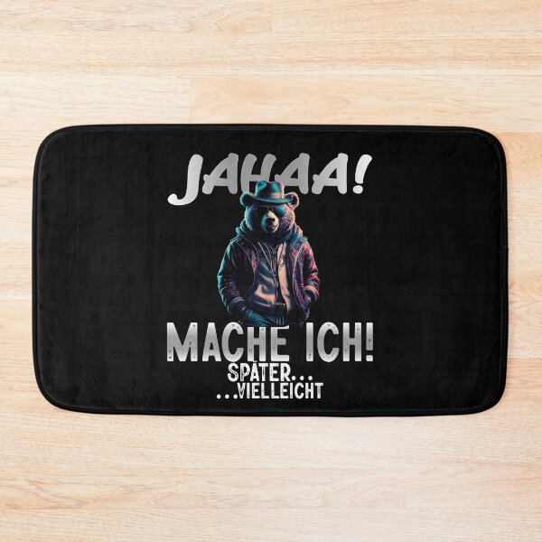 Item preview,  Jahaa Mache Mache Ich Später Vielleicht - Cool Bär - Lustiges Zitat  designed and sold by Smix Pixels.