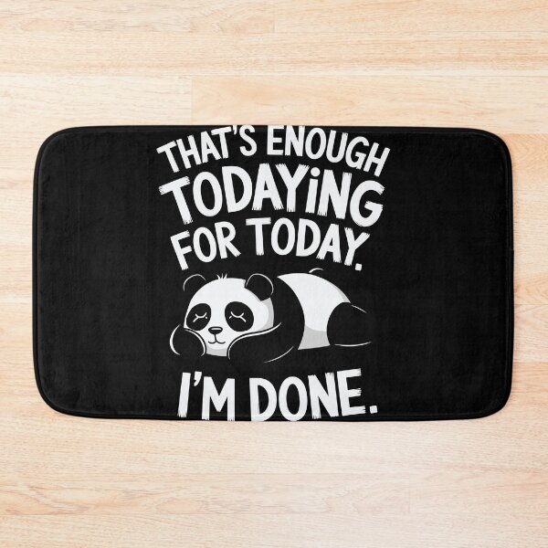 Item preview, Funny Panda That's Enough For Today designed and sold by InsanseCreation.