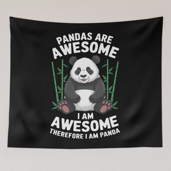 Item preview, Pandas Are Awesome Therefore I Am Panda designed and sold by InsanseCreation.