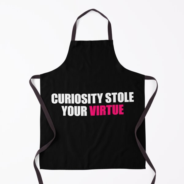 Item preview, Curiosity Stole Virtue designed and sold by FlyShop1.