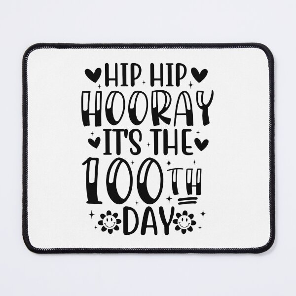 Item preview, Hip Hip Hooray! It's the 100th Day designed and sold by Belhbib Art ⭐⭐⭐⭐⭐.