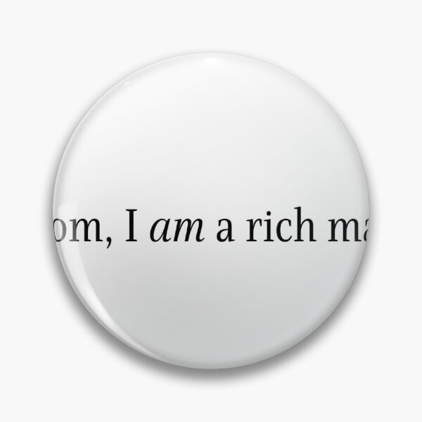 Item preview, Mom I am a Rich Man Cher designed and sold by Ealasaid Grady-Harper.