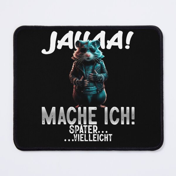 Item preview, Jahaa Mache Mache Ich Später Vielleicht - Cool Hamster - Lustiges Zitat  designed and sold by Smix Pixels.