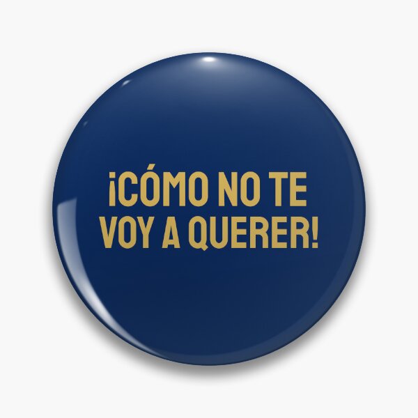 Item preview, ¡Cómo no te voy a querer! gold designed and sold by VRedBaller.