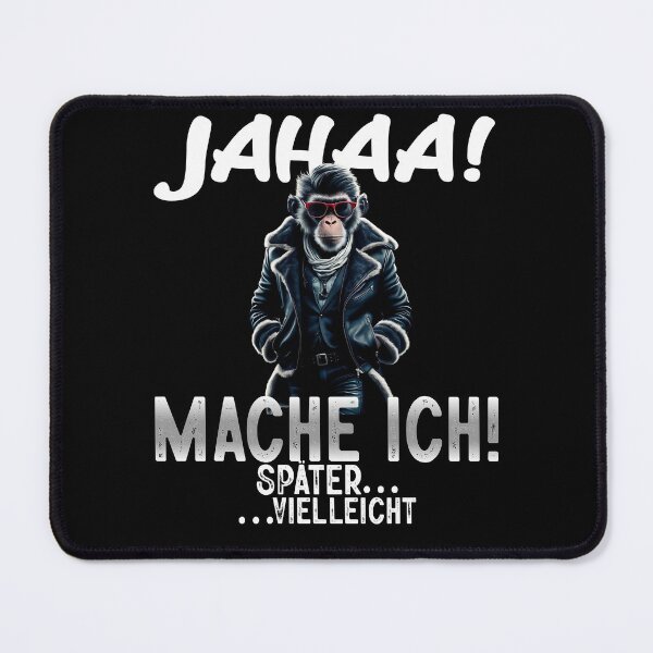 Item preview, Jahaa Mache Mache Ich Später Vielleicht - Cool Affe - Lustiges Zitat designed and sold by Smix Pixels.