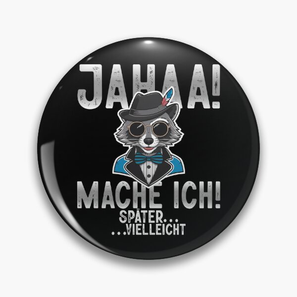Item preview, Jahaa Mache Mache Ich Später Vielleicht - Cool Waschbär - Lustiges Zitat  designed and sold by Smix Pixels.