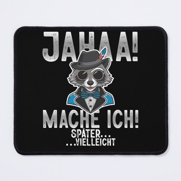 Item preview, Jahaa Mache Mache Ich Später Vielleicht - Cool Waschbär - Lustiges Zitat  designed and sold by Smix Pixels.