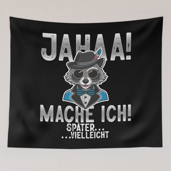 Item preview, Jahaa Mache Mache Ich Später Vielleicht - Cool Waschbär - Lustiges Zitat  designed and sold by Smix Pixels.