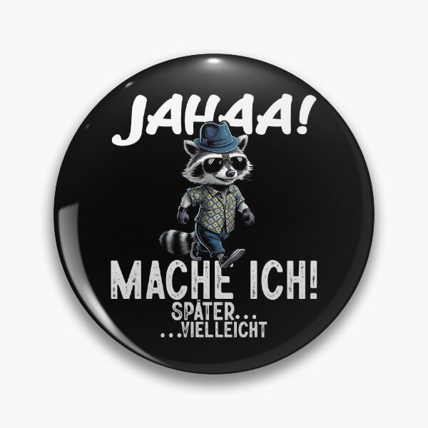 Item preview,  Jahaa Mache Mache Ich Später Vielleicht - Cool Waschbär - Lustiges Zitat  designed and sold by Smix Pixels.
