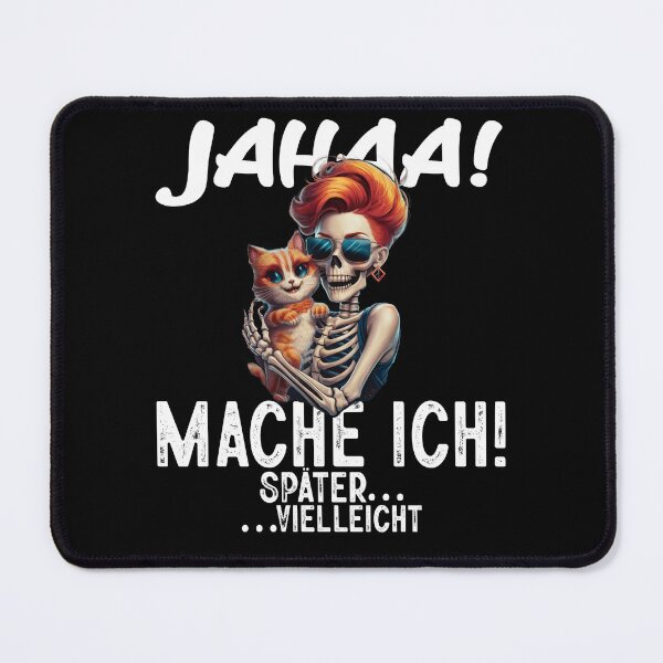 Item preview, Jahaa Mache Mache Ich Später Vielleicht - Cooles Skelett mit Katze - Lustiges Zitat designed and sold by Smix Pixels.