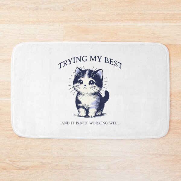 Item preview, Trying My Best Funny Kitten Quotes designed and sold by munochill.