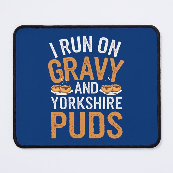 Item preview, I Run On Gravy And Yorkshire Puddings designed and sold by MGRcompany.
