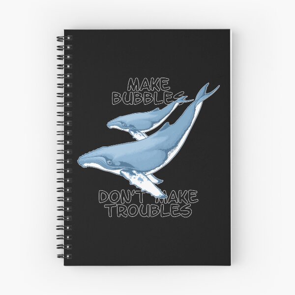 Item preview, Humpback Whale Make Bubbles Don't Make Troubles designed and sold by NicGrayGraphic.
