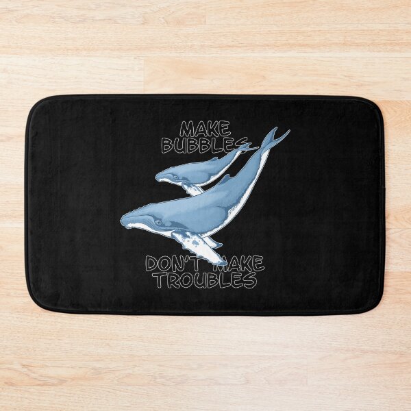 Item preview, Humpback Whale Make Bubbles Don't Make Troubles designed and sold by NicGrayGraphic.